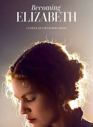 Becoming Elizabeth Saison 1 en streaming