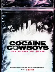 Cocaine Cowboys : Les Rois de Miami Saison 1 en streaming