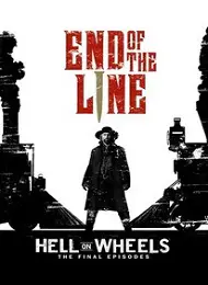 Hell On Wheels : l'Enfer de l'Ouest