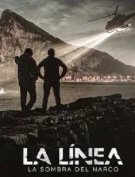 La Línea : Dans l'ombre du narcotrafic Saison 1 en streaming