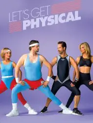 Let’s Get Physical Saison 1 en streaming