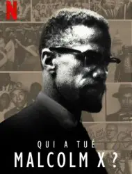 Qui a tué Malcom X ? Saison 1 en streaming