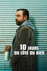 Regarder 10 jours du côté du bien en Streaming Gratuit Complet VF VOSTFR HD 720p