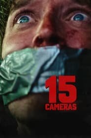 Regarder 15 Cameras en Streaming Gratuit Complet VF VOSTFR HD 720p