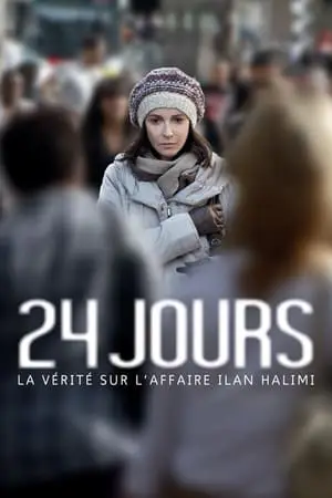 Regarder 24 jours, la vérité sur l'affaire Ilan Halimi en Streaming Gratuit Complet VF VOSTFR HD 720p