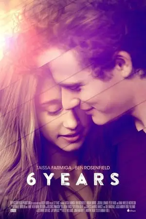 Regarder 6 Years en Streaming Gratuit Complet VF VOSTFR HD 720p