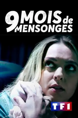 Regarder 9 mois de mensonges en Streaming Gratuit Complet VF VOSTFR HD 720p