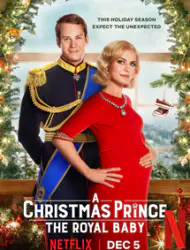 Regarder A Christmas Prince : The Royal Baby en Streaming Gratuit Complet VF VOSTFR HD 720p