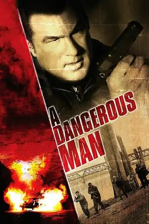 Regarder A Dangerous Man en Streaming Gratuit Complet VF VOSTFR HD 720p