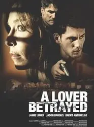 Regarder A Lover Betrayed en Streaming Gratuit Complet VF VOSTFR HD 720p