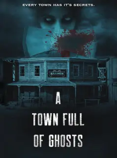 Regarder A Town Full of Ghosts en Streaming Gratuit Complet VF VOSTFR HD 720p