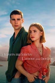 Regarder À travers ma fenêtre : L'amour pour horizon en Streaming Gratuit Complet VF VOSTFR HD 720p