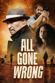 Regarder All Gone Wrong en Streaming Gratuit Complet VF VOSTFR HD 720p