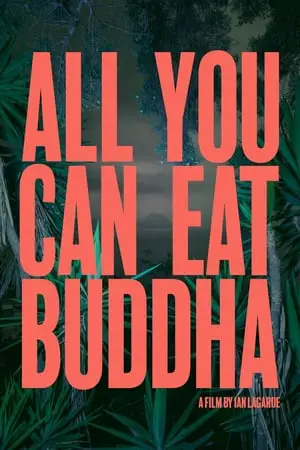 Regarder All You Can Eat Buddha en Streaming Gratuit Complet VF VOSTFR HD 720p