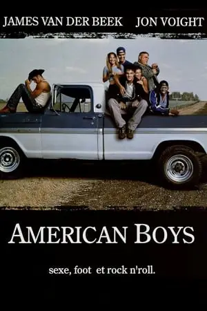 Regarder American boys en Streaming Gratuit Complet VF VOSTFR HD 720p