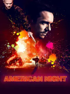 Regarder American Night en Streaming Gratuit Complet VF VOSTFR HD 720p