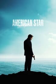 Regarder American Star en Streaming Gratuit Complet VF VOSTFR HD 720p