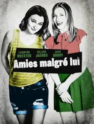 Regarder Amies malgré lui en Streaming Gratuit Complet VF VOSTFR HD 720p