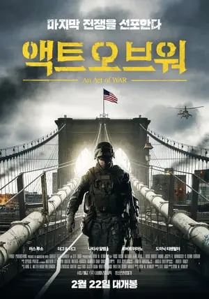 Regarder An Act of War en Streaming Gratuit Complet VF VOSTFR HD 720p