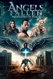 Regarder Angels Fallen: Warriors of Peac en Streaming Gratuit Complet VF VOSTFR HD 720p