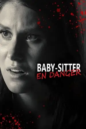 Regarder Baby-sitter en danger en Streaming Gratuit Complet VF VOSTFR HD 720p