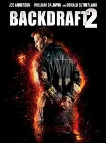 Regarder Backdraft 2 en Streaming Gratuit Complet VF VOSTFR HD 720p