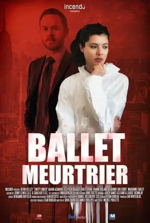 Regarder Ballet meurtrier en Streaming Gratuit Complet VF VOSTFR HD 720p