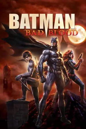 Regarder Batman: Mauvais Sang en Streaming Gratuit Complet VF VOSTFR HD 720p