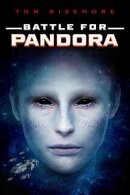 Regarder Battle for Pandora en Streaming Gratuit Complet VF VOSTFR HD 720p