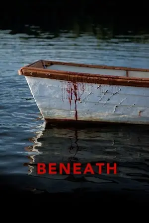 Regarder Beneath en Streaming Gratuit Complet VF VOSTFR HD 720p