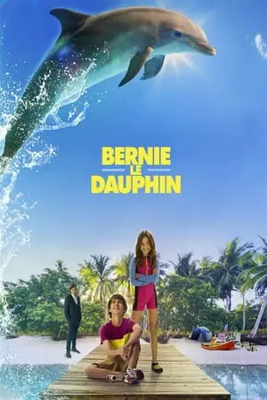 Regarder Bernie le dauphin en Streaming Gratuit Complet VF VOSTFR HD 720p