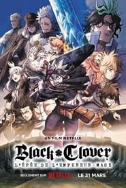 Regarder Black Clover : L'épée de l'empereur-mage en Streaming Gratuit Complet VF VOSTFR HD 720p