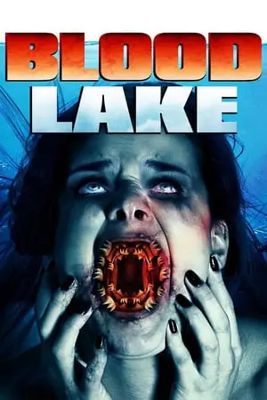 Regarder Blood Lake: Attack of the Killer Lampreys en Streaming Gratuit Complet VF VOSTFR HD 720p