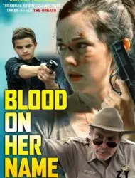 Regarder Blood on Her Name en Streaming Gratuit Complet VF VOSTFR HD 720p