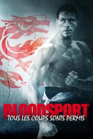 Regarder Bloodsport, tous les coups sont permis en Streaming Gratuit Complet VF VOSTFR HD 720p