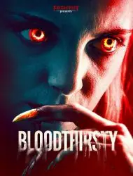 Regarder Bloodthirsty en Streaming Gratuit Complet VF VOSTFR HD 720p