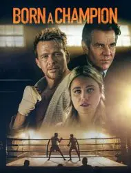 Regarder Born a Champion en Streaming Gratuit Complet VF VOSTFR HD 720p