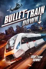 Regarder Bullet Train Down en Streaming Gratuit Complet VF VOSTFR HD 720p