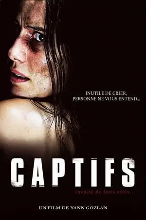 Regarder Captifs en Streaming Gratuit Complet VF VOSTFR HD 720p