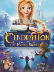 Regarder Cendrillon et le Prince Secret en Streaming Gratuit Complet VF VOSTFR HD 720p