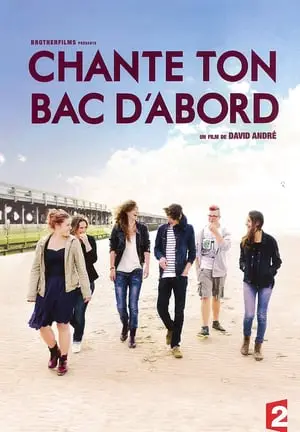 Regarder Chante ton bac d'abord en Streaming Gratuit Complet VF VOSTFR HD 720p