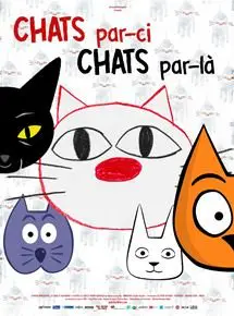 Regarder Chats par-ci, Chats par-là en Streaming Gratuit Complet VF VOSTFR HD 720p