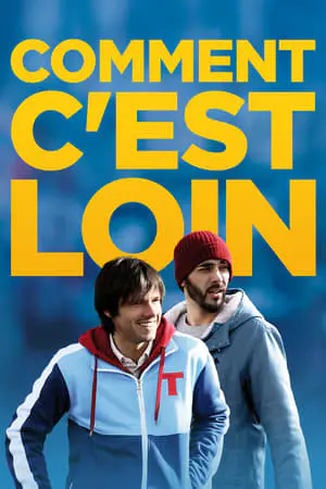 Regarder Comment c'est loin en Streaming Gratuit Complet VF VOSTFR HD 720p