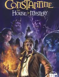 Regarder Constantine: The House of Mystery en Streaming Gratuit Complet VF VOSTFR HD 720p