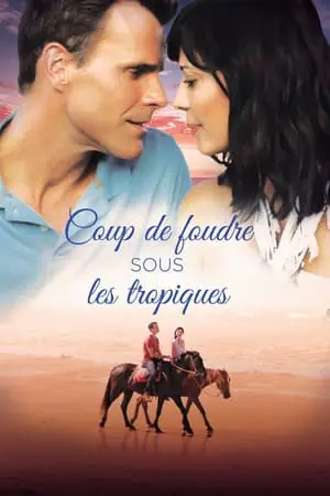 Regarder Coup de foudre sous les tropiques en Streaming Gratuit Complet VF VOSTFR HD 720p