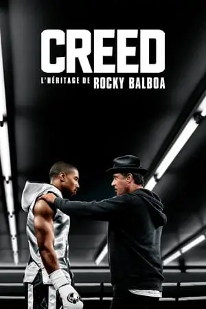 Regarder Creed : L'héritage de Rocky Balboa en Streaming Gratuit Complet VF VOSTFR HD 720p