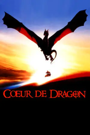 Regarder Cœur de dragon en Streaming Gratuit Complet VF VOSTFR HD 720p