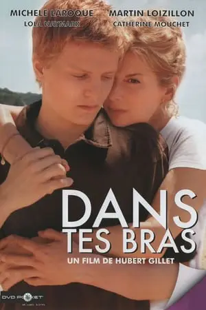 Regarder Dans tes bras en Streaming Gratuit Complet VF VOSTFR HD 720p