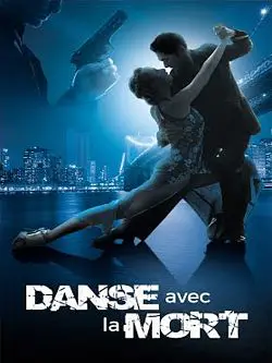 Regarder Danse avec la mort en Streaming Gratuit Complet VF VOSTFR HD 720p