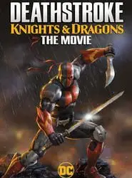 Regarder Deathstroke: Knights & Dragons - The Movie en Streaming Gratuit Complet VF VOSTFR HD 720p